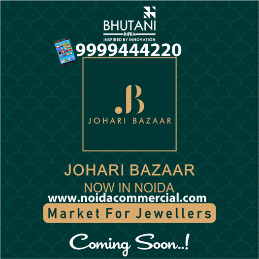 Johari Bazaar by Bhutani Group