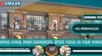 Omaxe Karol Bagh Commercial Retail Shops in Central Delhi at Best Affordable Price