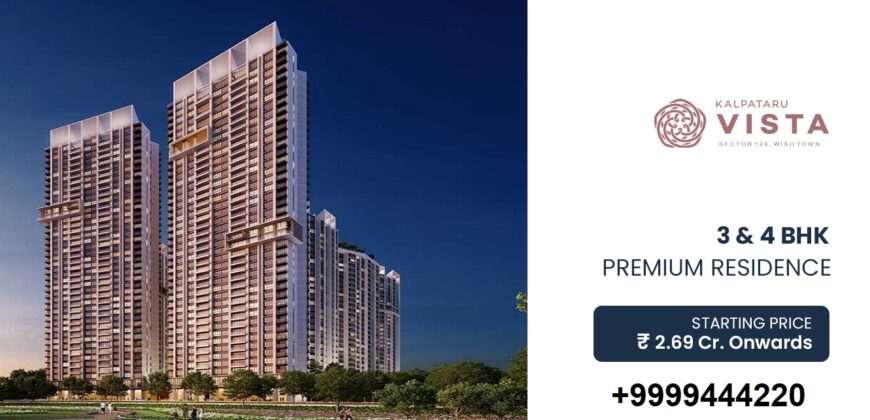 Kalpataru Vista Sector 128 Noida