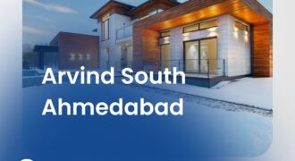 Arvind South Ahmedabad – Comfortable Living at Premium Place