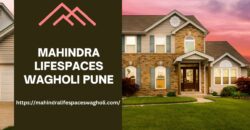Mahindra Wagholi Pune – 2/3/4 BHK Luxury Residences