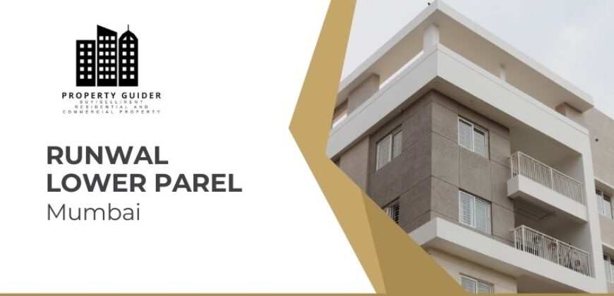 Runwal Lower Parel: Your Ticket to Unmatched Luxury and Convenience