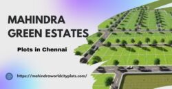 Mahindra Lifespaces Green Estates – Newly Launched Residential Plotted Project in Chennai